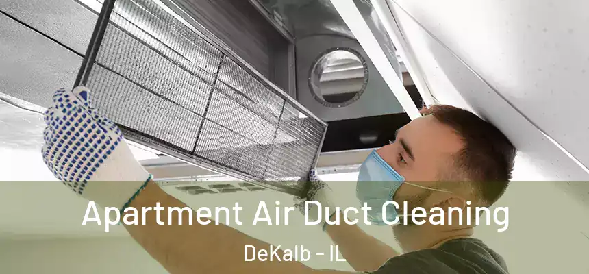  Apartment Air Duct Cleaning DeKalb - IL