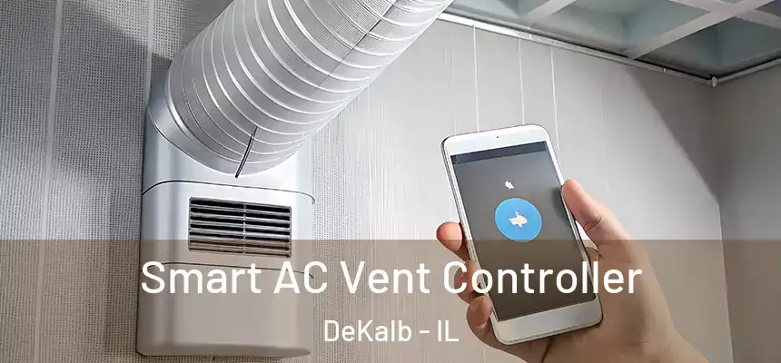  Smart AC Vent Controller DeKalb - IL